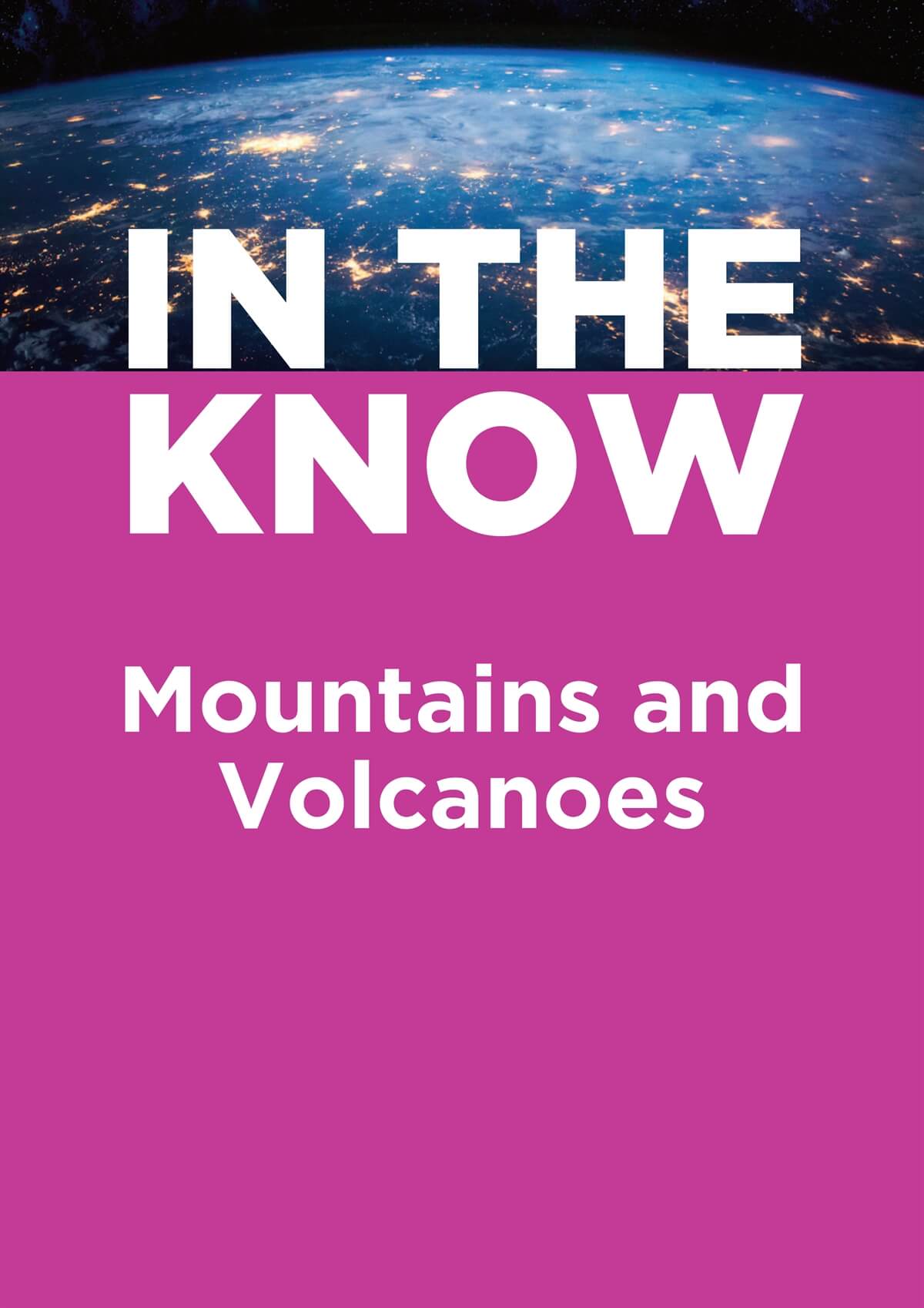 In the Know: Mountains and Volcanoes (eBOOK - pdf download)