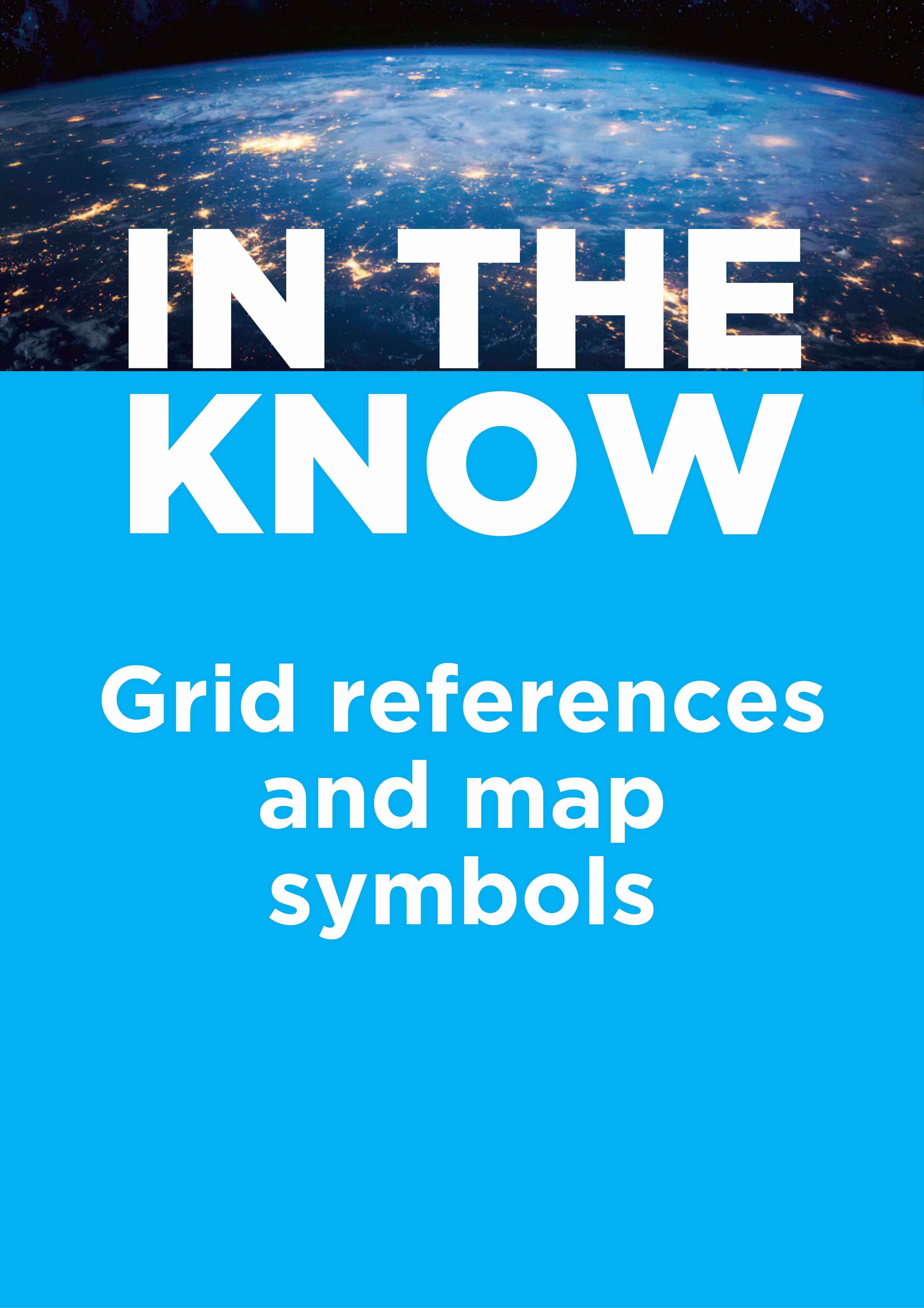 In the Know: Grid References and Map Symbols (eBOOK - pdf download)